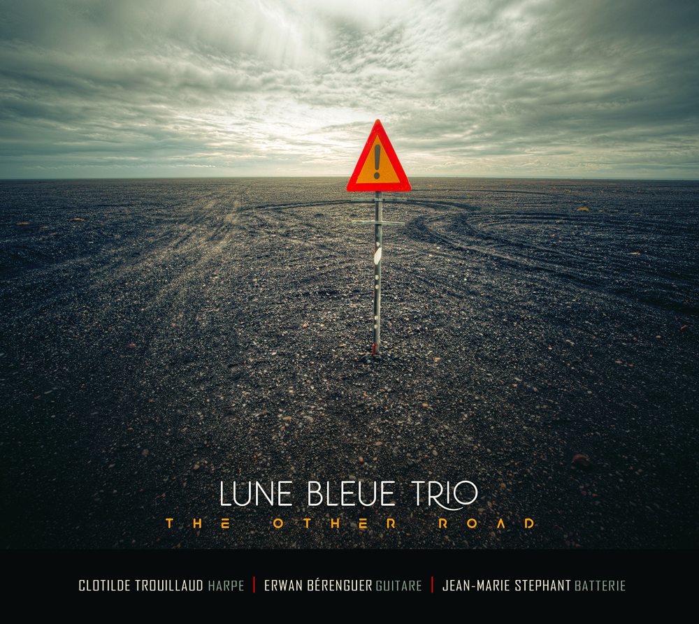 NOUVEL ALBUM ALBUM • LUNE BLEUE TRIO / THE OTHER ROAD